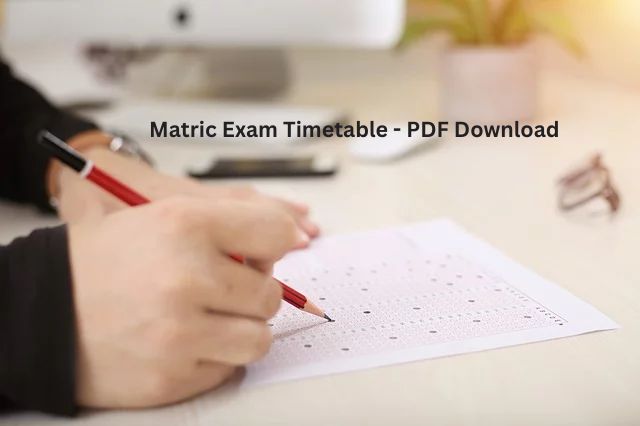 Matric Exam Timetable - PDF Download